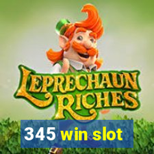 345 win slot